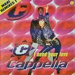 Cappella - I need your love (Maxi Remixes 1) (France)